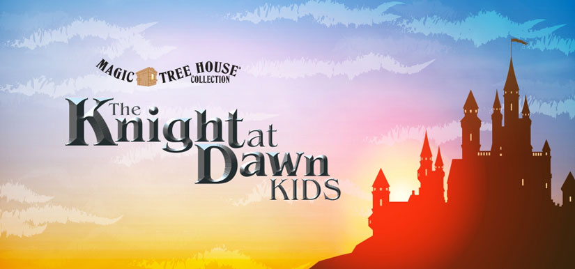 Broadway Junior - Magic Tree House's The Knight at Dawn KIDS
