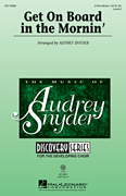 Audrey Snyder : Get on Board in the Mornin' : Voicetrax CD : African American Spiritual : 884088884369 : 00116967