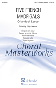 Philip Lawson : Five French Madrigals : SATB divisi : Songbook :  : 888680061012 : 00144250
