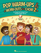 Roger Emerson : Pop Warm-Ups and Work-Outs for Choir, Vol. 2 : Songbook & Online Audio :  : 888680097998 : 1495052303 : 00153997