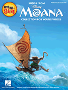 Various Arrangers : Let's All Sing Songs from MOANA : Unison : Songbook :  : 888680679767 : 1495093247 : 00232934