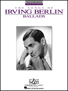 Irving Berlin : Irving Berlin - Ballads - 2nd Edition : Solo : Songbook : Irving Berlin : 073999080919 : 0793503787 : 00308091