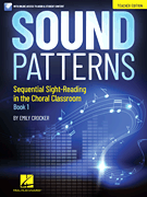 Emily Crocker : Sound Patterns - Sequential Sight-Reading in the Choral Classroom : TEACHER : Songbook :  : 888680985196 : 154007272X : 00324672