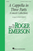 Roger Emerson : A Cappella in Three Parts (Concert Collection) : Songbook : Roger Emerson : 840126920697 : 1540092453 : 00345802