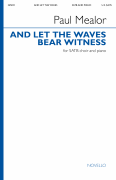 Paul Mealor : And Let the Waves Bear Witness : SATB : Songbook :  : 840126928365 : 1540096521 : 00347659
