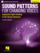 Emily Crocker : Sound Patterns for Changing Voices - Sequential Sight-Reading in the Choral Classroom - Teacher : Book :  : 840126949957 : 1705124968 : 00360733