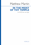 Matthew Martin : In the Midst of Thy Temple : SATB : Songbook :  : 840126963397 : 1705137342 : 00366156