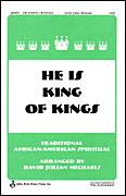He Is King of Kings : SATB : David Julian Michaels : Sheet Music : 08301362 : 073999166828