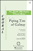 Piping Tim of Galway : 2-Part : Keith Loftis : Sheet Music : 08301897 : 884088394165