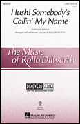Rollo Dilworth : Hush! Somebody's Callin' My Name : Voicetrax CD :  : 884088569730 : 08552359