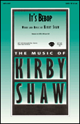 It's Bebop : SAB : Kirby Shaw : Sheet Music : 08711458 : 073999264630