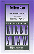 Kirby Shaw : Too Hot to Samba : Showtrax CD : Kirby Shaw : 073999422054 : 08742205