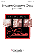 Brazilian Christmas Carol : 2-Part : Benjamin Harlan : Benjamin Harlan : Sheet Music : 08742782 : 073999427820