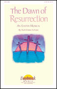 Ruth Elaine Schram : The Dawn of Resurrection : SATB : Songbook :  : 073999461114 : 08743405