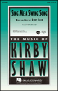 Sing Me a Swing Song : SSA : Kirby Shaw : Sheet Music : 08743488 : 073999995978