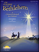 John Jacobson/Roger Emerson : On Our Way to Bethlehem : Preview Pak (1 singer and 1 CD) :  : 884088076191 : 1495047571 : 08745583