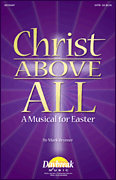 Mark Brymer : Christ Above All : SATB : Songbook :  : 884088076276 : 08745587