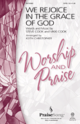 Keith Christopher : We Rejoice in the Grace of God : Choirtrax CD : Vikki Cook : 884088468996 : 08750863
