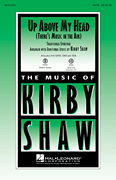 Kirby Shaw : Up Above My Head (There's Music in the Air) : Showtrax CD :  : 884088482251 : 08751279