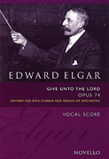 Edward Elgar : Give Unto the Lord, Op. 74 : SATB : Songbook : Edward Elgar : 884088432287 : 1844497658 : 14012760