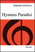 Herbert Howells : Hymnus Paradisi : SATB : Songbook : Herbert Howells : 884088434052 : 0853607982 : 14015749