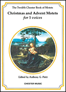 Anthony G. Petti : The Chester Book of Motets - Volume 12 : SSATB : Songbook :  : 884088478513 : 0711920605 : 14025433