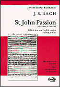 Johann Sebastian Bach : St. John Passion : SATB : Songbook : Johann Sebastian Bach : 884088425371 : 0853609594 : 14031167