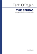 Tarik O'Regan : The Spring : SATB : Songbook : Tarik O'Regan : 884088692230 : 14041843