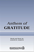 Anthem of Gratitude : SATB : Stan Pethel : Joseph Martin : Sheet Music : 35001105 : 747510067665