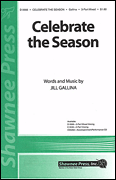 Celebrate the Season : SAB : Jill Gallina : Sheet Music : 35003090 : 747510068396