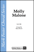 Molly Malone : SATB : Blaine Shover : Sheet Music : 35014369 : 747510050704