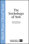 The Snickelways of York : SATB : Dale McGowan : Dale McGowan : Sheet Music : 35020705 : 747510055839