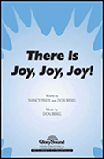 There Is Joy, Joy, Joy! : SATB : Don Besig and Nancy Price : Sheet Music : 35022974 : 747510064947