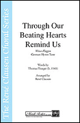 Through Our Beating Hearts Remind Us : SATB : Robert Scholz :  : Sheet Music : 35023620 : 747510044260