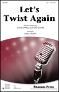Greg Gilpin : Let's Twist Again : SSA : Showtrax CD : Kal Mann : 884088584030 : 35027987