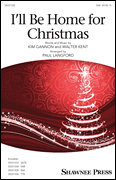 I'll Be Home for Christmas : SSA : Paul Langford : Walter Kent : Sheet Music : 35031335 : 888680653163 : 149507952X