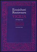 Einojuhani Rautavaara : Vigilia : SATB divisi : Songbook : Einojuhani Rautavaara : 073999238846 : 9517575645 : 48000876