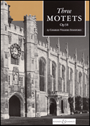 Charles Villiers Stanford : Three Motets, Op. 38 : SATB divisi : Songbook :  : 073999346718 : 48011506