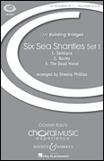 Sheena Phillips : Six Sea Shanties : SSA : Songbook : 