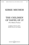 Kirke Mechem : Children of David (Five Modern Pslams) : SATB : Songbook : Kirke Mechem : 888680694739 : 1495097528 : 48024090