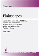 Peteris Vasks : Plainscapes : SATB : Songbook : Peteris Vasks : 073999655131 : 49012133