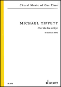 Michael Tippett : Over the Sea to Skye : SATB : Songbook : Michael Tippett : 073999755947 : 49014941