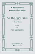 Felix Mendelssohn : As the Hart Pants (Psalm 42) : SATB : Songbook : Felix Mendelssohn : 073999238709 : 50323870