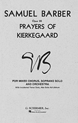 Samuel Barber : Prayers of Kierkegaard : SATB : Songbook : Samuel Barber : 073999246407 : 50324640