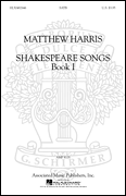 Matthew Harris : Shakespeare Songs, Book I : SATB : Songbook :  : 073999826463 : 50482646
