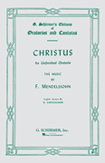 Felix Mendelssohn : Christus : SATB : Songbook : Felix Mendelssohn : 073999048919 : 50500070