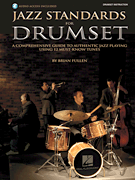 Fullen, Brian: Jazz Standards for Drumset (Buch + CD)