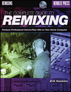 The Complete Guide to Remixing