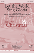 Heather Sorenson : Let the World Sing Gloria : Choirtrax CD : 884088884048 : 00116922