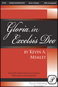 Gloria in Excelsis Deo : SATB : Kevin Memley : Sheet Music : 00117149 : 884088886547